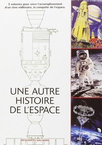 Alain Dupas - Une Autre Histoire De L'Espace Coffret 3 Volumes : Volume L'Appel Du Coscmos. Volume 2, Hommes Et Robots Dans L'Espace. Volume 3 , Le Village Interplanetaire.