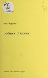 Alain Duplessis - Poèmes d'amour.