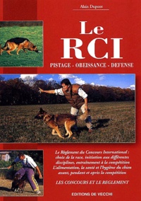 Alain Dupont - Le RCI - Pistage, obéissance, défense.