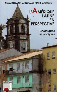 Alain Durand - L'Amérique latine en perspective - Chroniques et Analyses.