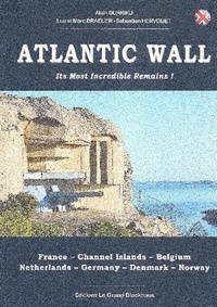 Alain Durrieu et Luc Brauer - Atlantic Wall - Its most incredible remains !.