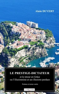 Le prestige-dictateur et le retour en grâce ou l'illusionniste et ses illusions perdues