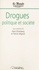 Drogues, politique et société. Colloque, 26-28 juin 1991, Paris, Institut du monde arabe