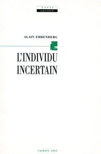 Alain Ehrenberg - L'Individu incertain.