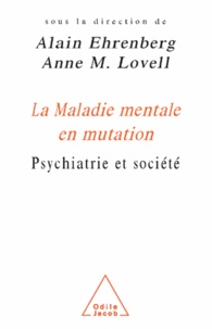 Alain Ehrenberg et Anne-M Lovell - Maladie mentale en mutation (La) - Psychiatrie et société.