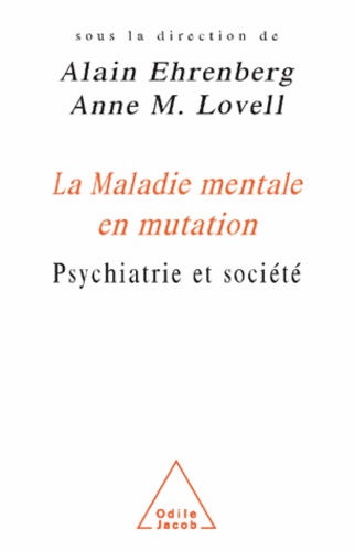 Maladie mentale en mutation (La). Psychiatrie et société