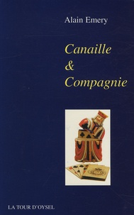 Alain Emery - Canaille et Compagnie.
