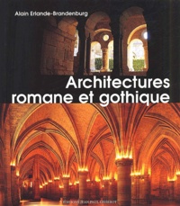 Alain Erlande-Brandenburg - Architecture Romane Et Gothique.