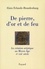 De pierre, d'or et de feu. La création artistique au Moyen Age IV-XIIIe siècle