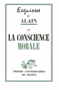  Alain - Esquisses d'Alain - Tome 2, Conscience morale.