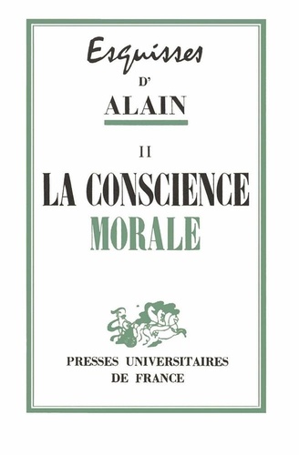  Alain - Esquisses d'Alain - Tome 2, Conscience morale.