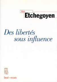 Des libertés sous influence