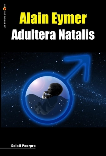 Alain Eymer - Adultera Natalis.
