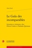 Alain Farah - Le Gala des incomparables - Invention et résistance chez Olivier Cadiot et Nathalie Quintane.