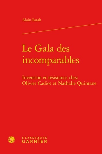 Le Gala des incomparables. Invention et résistance chez Olivier Cadiot et Nathalie Quintane