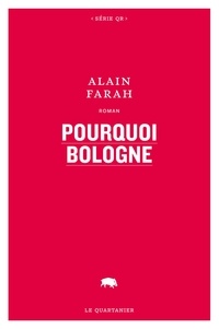 Alain Farah - Pourquoi Bologne.