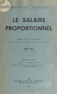Alain Fau et  Faculté de droit et des scienc - Le salaire proportionnel - Thèse pour le Doctorat.