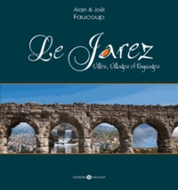 Alain Faucoup et Joël Faucoup - Le Jarez, villes, villages et paysages.