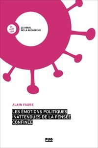 Alain Faure - Les émotions politiques inattendues de la pensée confinée.