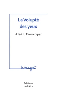 La volupté des yeux