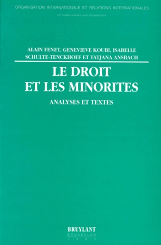 Alain Fenet et  Collectif - Le Droit Et Les Minorites.