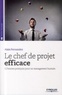Alain Fernandez - Le chef de projet efficace - 12 bonnes pratiques pour un management humain.