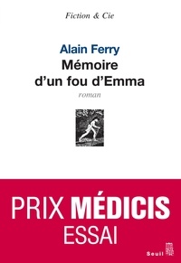 Alain Ferry - Mémoire d'un fou d'Emma.