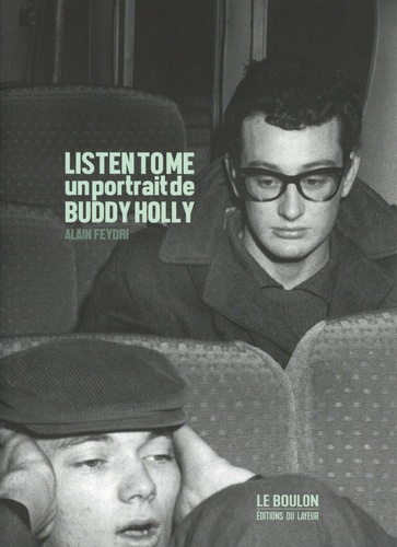 Listen to me. Un portrait de Buddy Holly