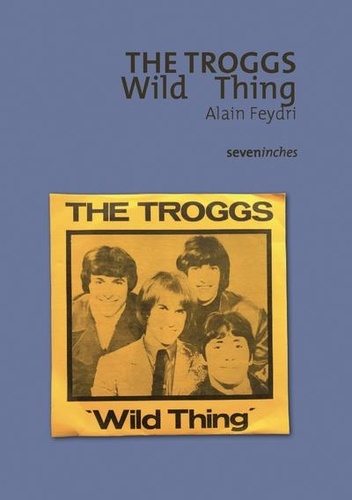 The Troggs. Wild Thing