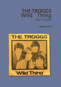 Alain Feydri - The Troggs - Wild Thing.