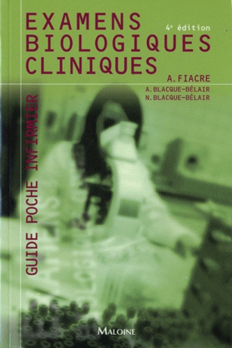 Alain Fiacre et Alain Blacque-Belair - Examens biologiques cliniques.