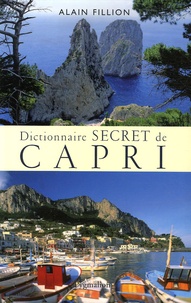 Alain Fillion - Dictionnaire secret de Capri.