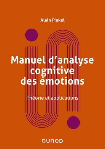 Manuel d'analyse cognitive des émotions. Théorie et applications