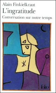 L'ingratitude.