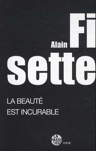 Alain Fisette - La beauté est incurable.