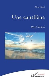 Alain Flaud - Une cantilène - Récit breton.
