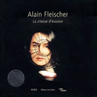 Alain Fleischer et Bruno Racine - Alain Fleischer - La vitesse d'évasion. 1 DVD