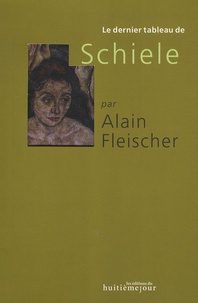 Alain Fleischer - Egon Schiele.