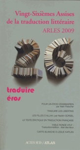 Alain Fleischer et Nedim Gürsel - Vingt-Sixièmes Assises de la traduction littéraire (Arles 2009) - Traduire Eros.