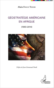 Géostratégie américaine en Afrique (1993-2014)