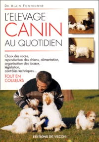 Alain Fontbonne - L'Elevage Canin Au Quotidien.