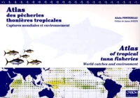 ATLAS DES PECHERIES THONIERES TROPICALES : ATLAS OF TROPICAL TUNA FISHERIES.