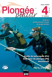 Alain Foret - Plongée plaisir 4 - Guide de palanquée (P4) Directeur de plongée (P5) Monitorats.