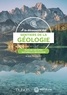 Alain Foucault - A la découverte des sentiers de la géologie - Plus de 100 sites naturels à explorer.