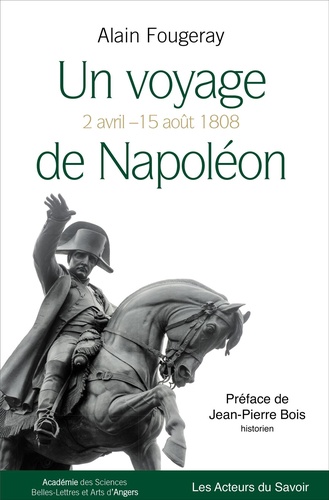 Un voyage de Napoléon. 2 avril - 15 août 1808