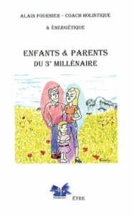 Enfants & parents du 3e millénaire