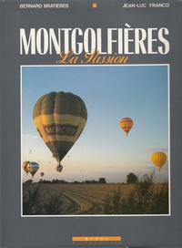 Alain Franc et  Bratieres - Montgolfieres - La Passion.