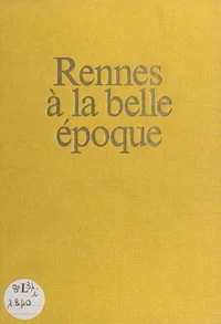 Rennes à la Belle Époque