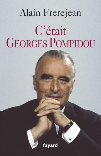 Alain Frerejean - C'était Georges Pompidou.