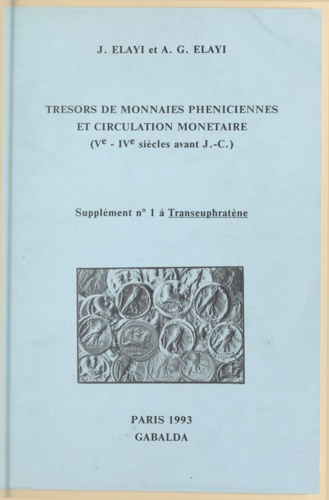 Trésors de monnaies phéniciennes et circulation monétaire. Ve-IVe siècles avant J.-C.